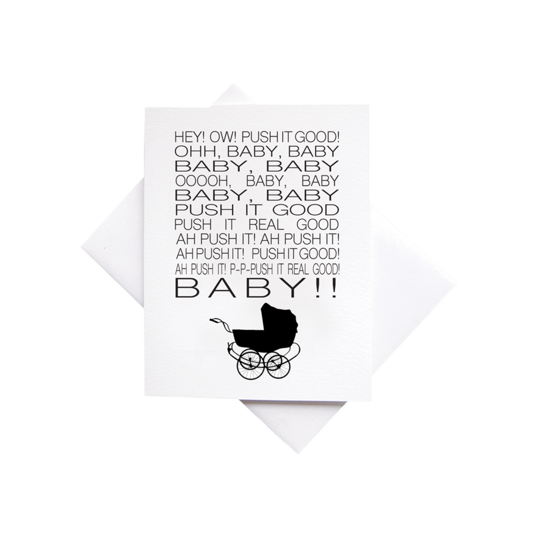 PUSH IT REAL GOOD GREETING CARD
