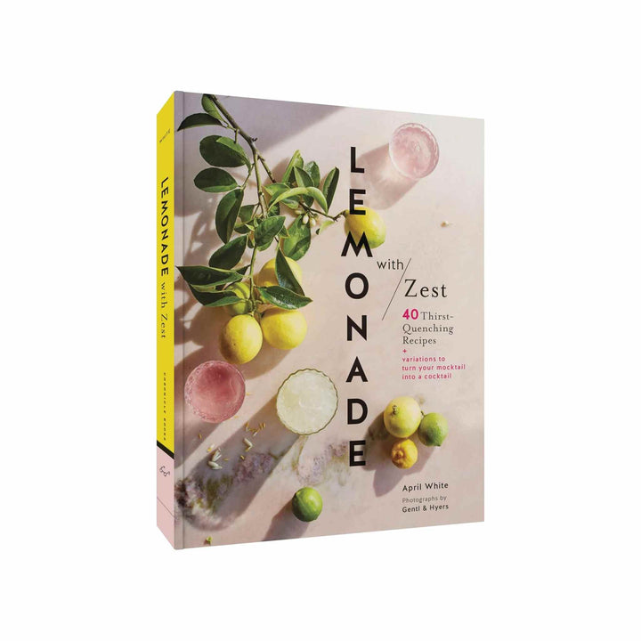 LEMONADE WITH ZEST, COOKBOOK