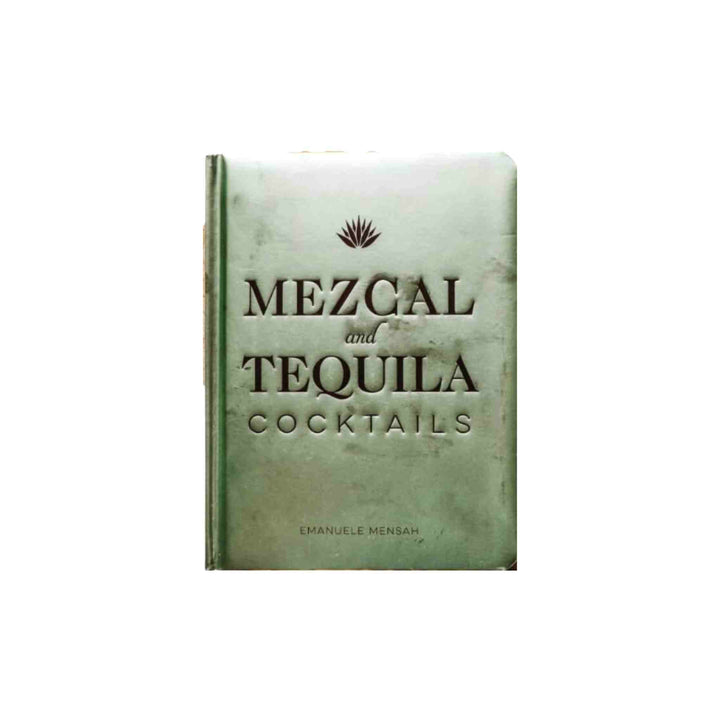 MEZCAL AND TEQUILA COCKTAILS, BOOK