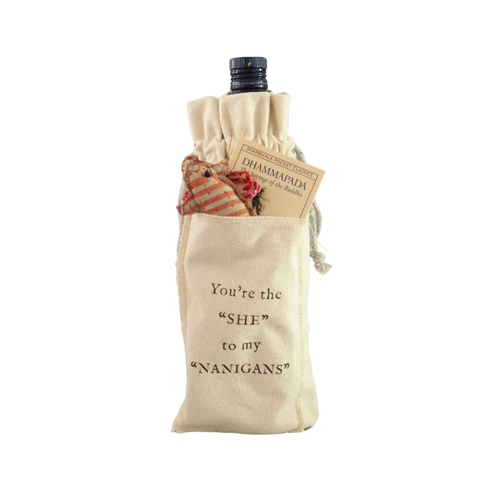 THE "SHE" TO MY "NANIGANS" WINE BAG
