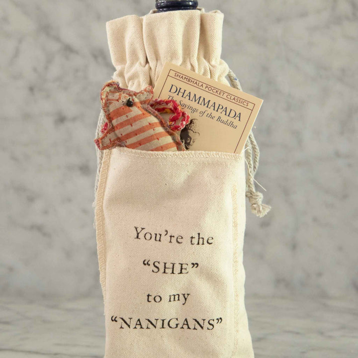 THE "SHE" TO MY "NANIGANS" WINE BAG