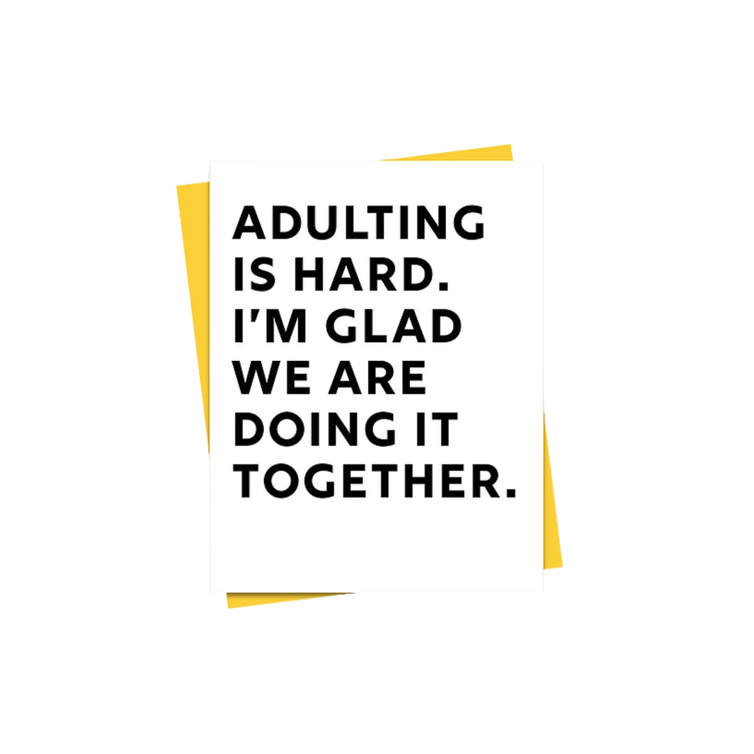 ADULTING IS HARD, GREETING CARD